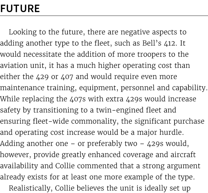 Future Looking to the future, there are negative aspects to adding another type to the fleet, such as Bell’s 412. It ...
