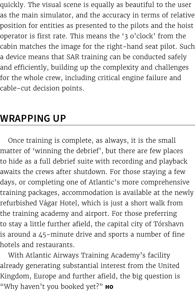 quickly. The visual scene is equally as beautiful to the user as the main simulator, and the accuracy in terms of rel...