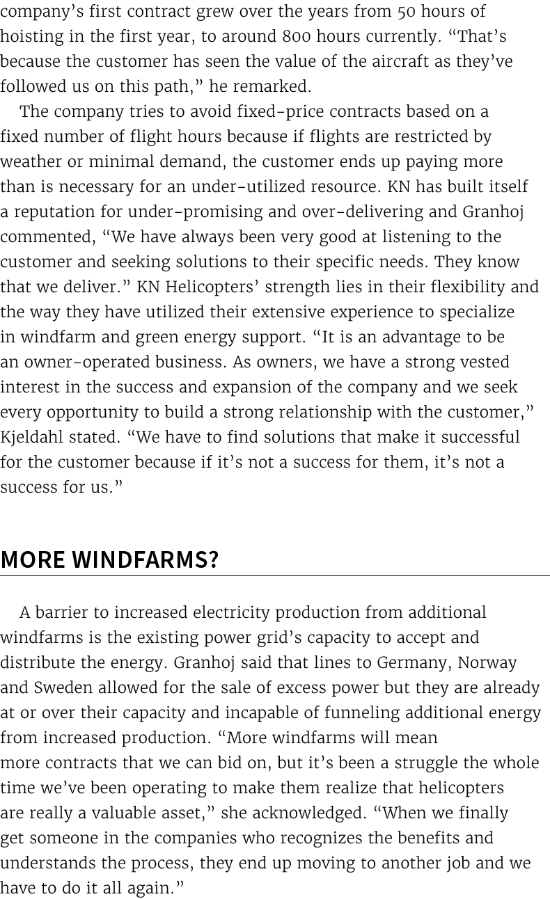 company’s first contract grew over the years from 50 hours of hoisting in the first year, to around 800 hours current...