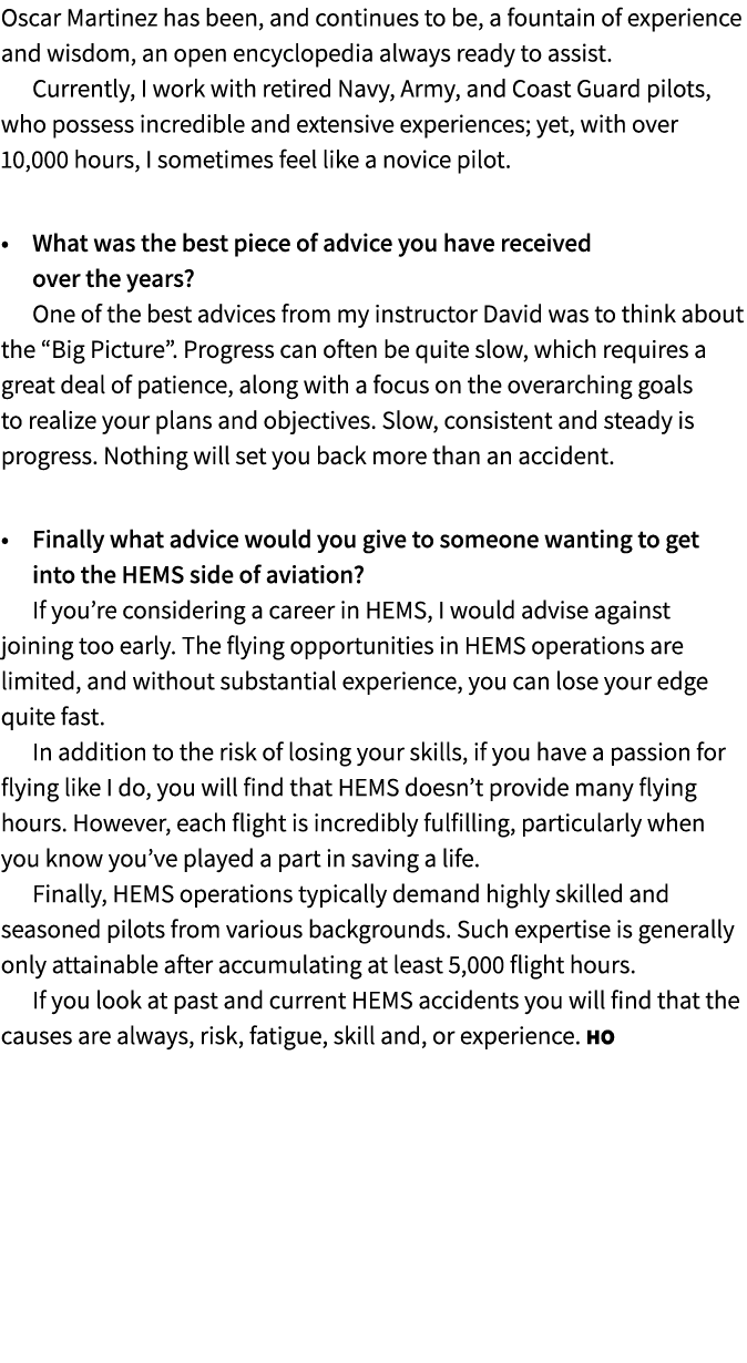 Oscar Martinez has been, and continues to be, a fountain of experience and wisdom, an open encyclopedia always ready ...