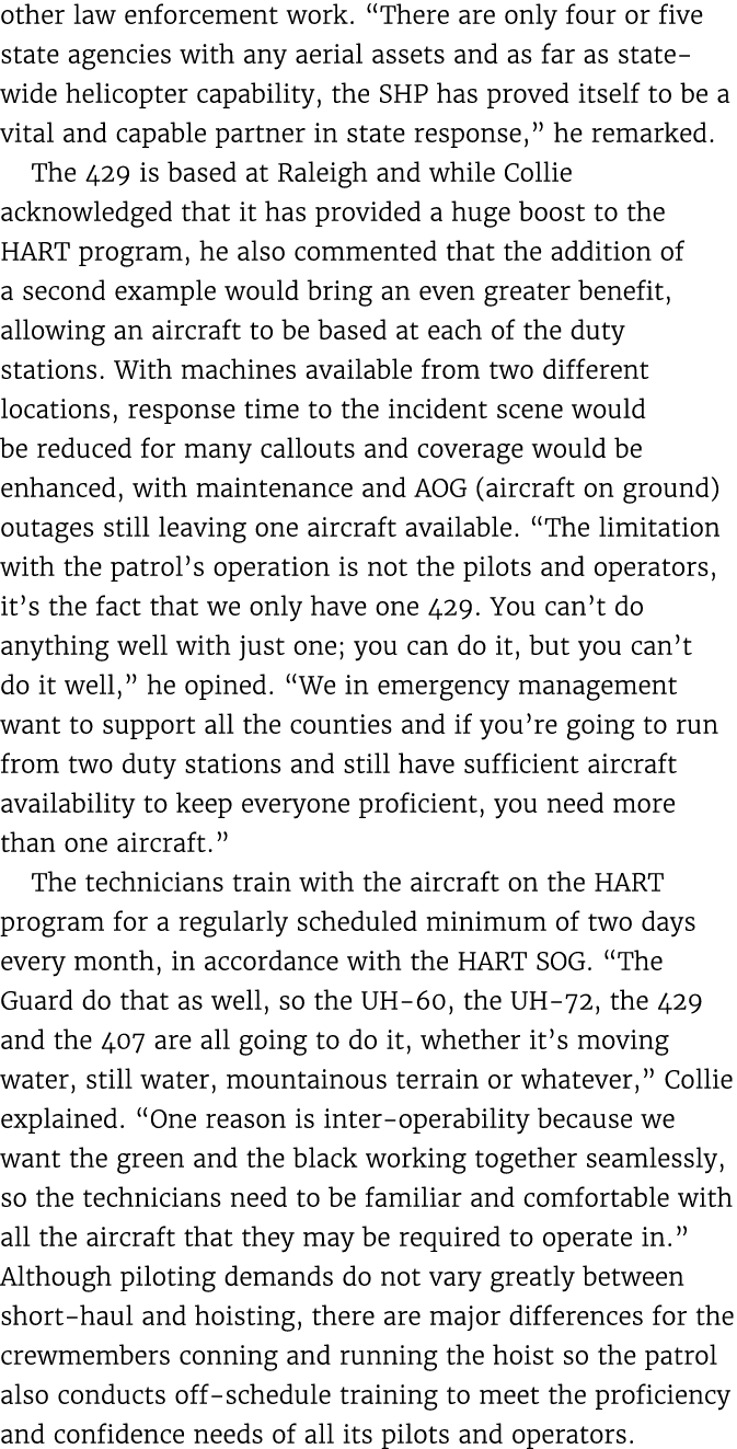 other law enforcement work. “There are only four or five state agencies with any aerial assets and as far as state wi...