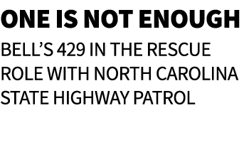 One Is Not Enough Bell’s 429 in the rescue role with North Carolina State Highway Patrol