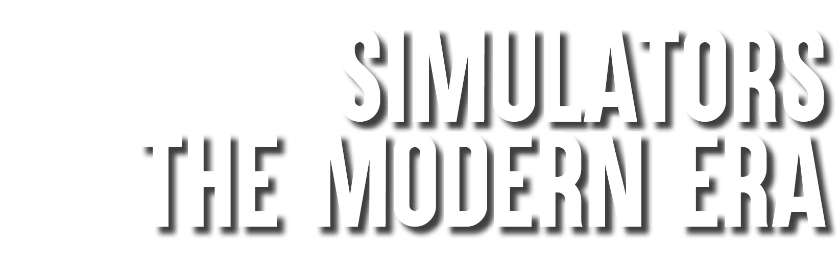 Simulators The Modern Era