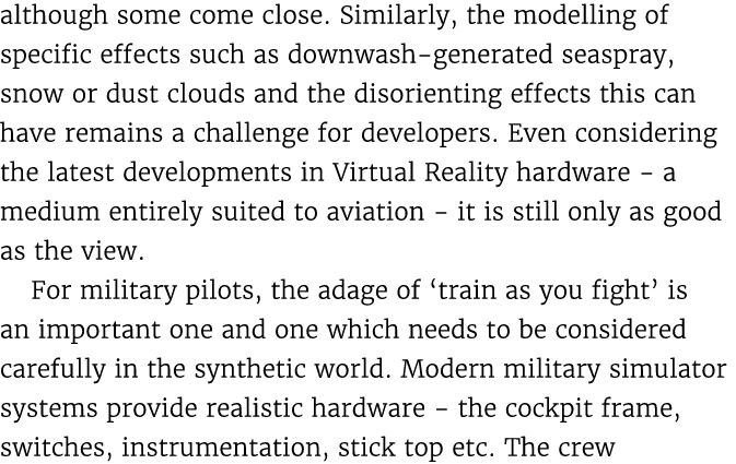 although some come close. Similarly, the modelling of specific effects such as downwash generated seaspray, snow or d...