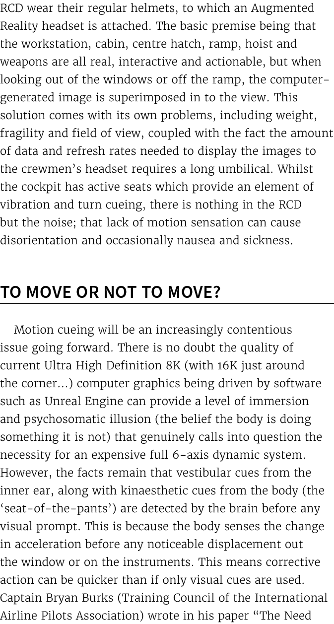 RCD wear their regular helmets, to which an Augmented Reality headset is attached. The basic premise being that the w...