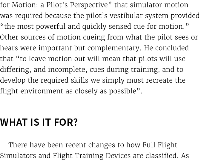 for Motion: a Pilot’s Perspective” that simulator motion was required because the pilot’s vestibular system provided ...