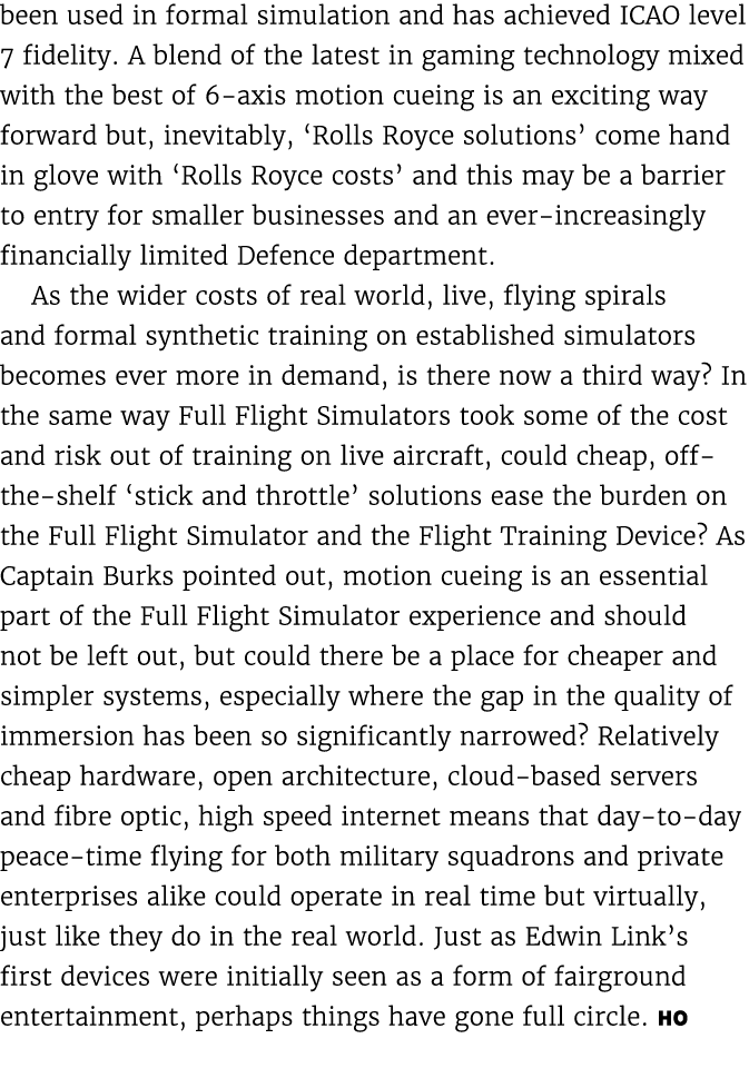 been used in formal simulation and has achieved ICAO level 7 fidelity. A blend of the latest in gaming technology mix...