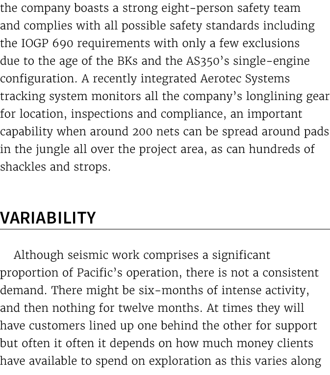 the company boasts a strong eight person safety team and complies with all possible safety standards including the IO...