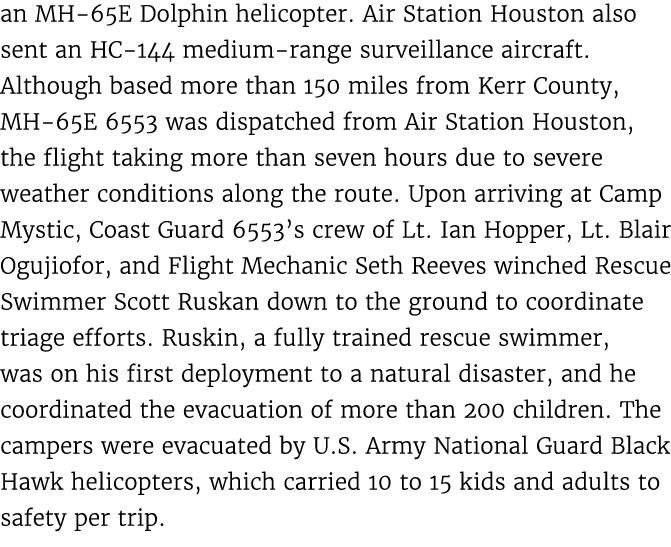an MH 65E Dolphin helicopter. Air Station Houston also sent an HC 144 medium range surveillance aircraft. Although ba...