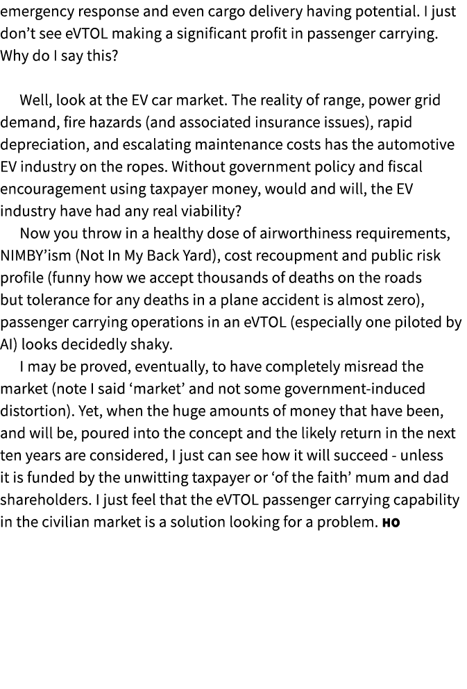 emergency response and even cargo delivery having potential. I just don’t see eVTOL making a significant profit in pa...