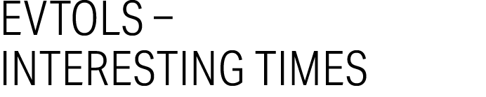 eVTOLs – Interesting Times