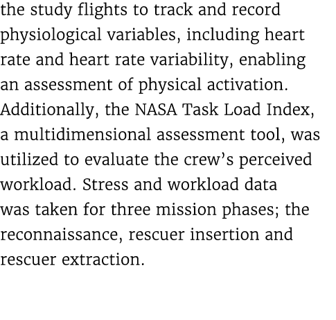 the study flights to track and record physiological variables, including heart rate and heart rate variability, enabl...