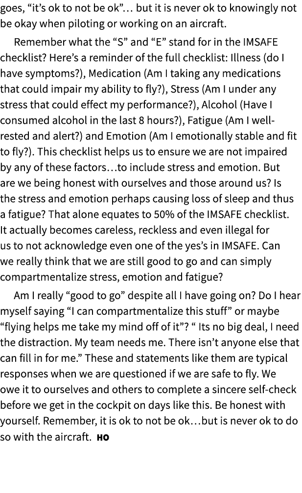 goes, “it’s ok to not be ok”… but it is never ok to knowingly not be okay when piloting or working on an aircraft. Re...