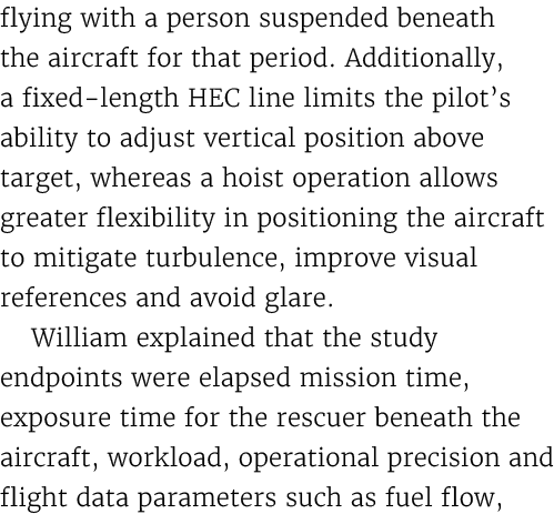 flying with a person suspended beneath the aircraft for that period. Additionally, a fixed length HEC line limits the...