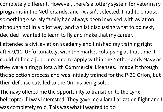 completely different. However, there’s a lottery system for veterinary programs in the Netherlands, and I wasn’t sele...