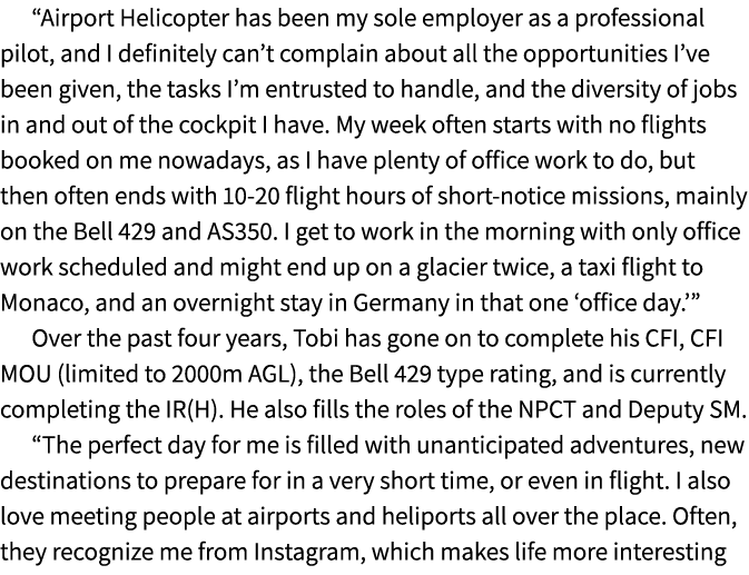 “Airport Helicopter has been my sole employer as a professional pilot, and I definitely can’t complain about all the ...
