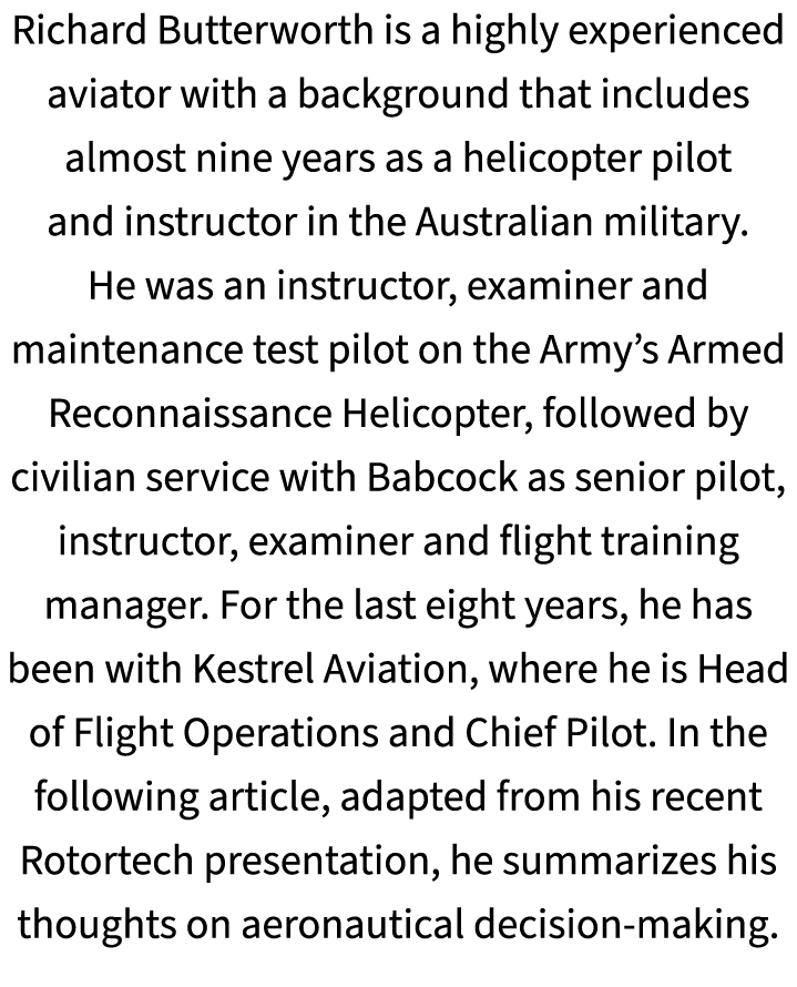 Richard Butterworth is a highly experienced aviator with a background that includes almost nine years as a helicopter...