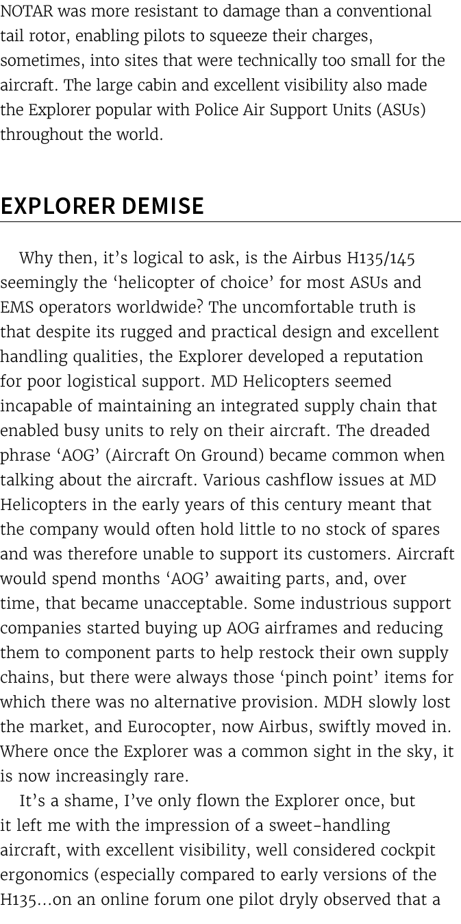 NOTAR was more resistant to damage than a conventional tail rotor, enabling pilots to squeeze their charges, sometime...