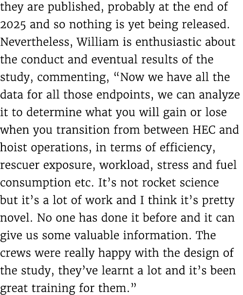 they are published, probably at the end of 2025 and so nothing is yet being released. Nevertheless, William is enthus...