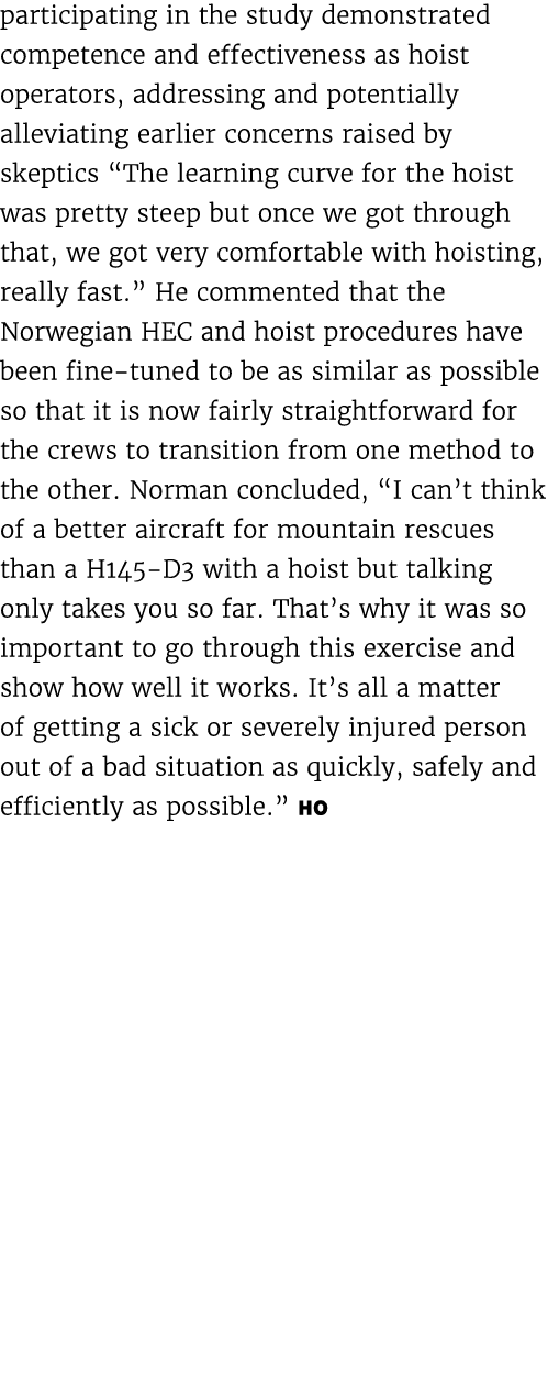 participating in the study demonstrated competence and effectiveness as hoist operators, addressing and potentially a...