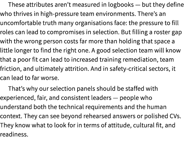 These attributes aren’t measured in logbooks — but they define who thrives in high pressure team environments. There’...