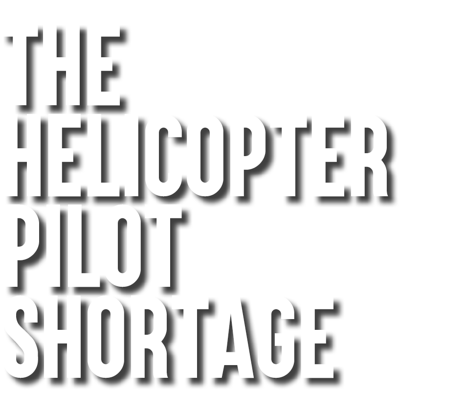 The Helicopter Pilot Shortage