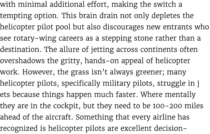 with minimal additional effort, making the switch a tempting option. This brain drain not only depletes the helicopte...
