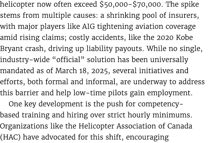 helicopter now often exceed $50,000 $70,000. The spike stems from multiple causes: a shrinking pool of insurers, with...