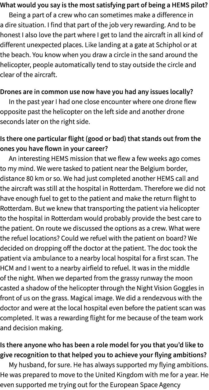 What would you say is the most satisfying part of being a HEMS pilot? Being a part of a crew who can sometimes make a...