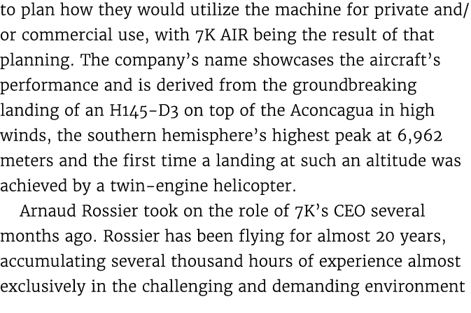 to plan how they would utilize the machine for private and/or commercial use, with 7K AIR being the result of that pl...