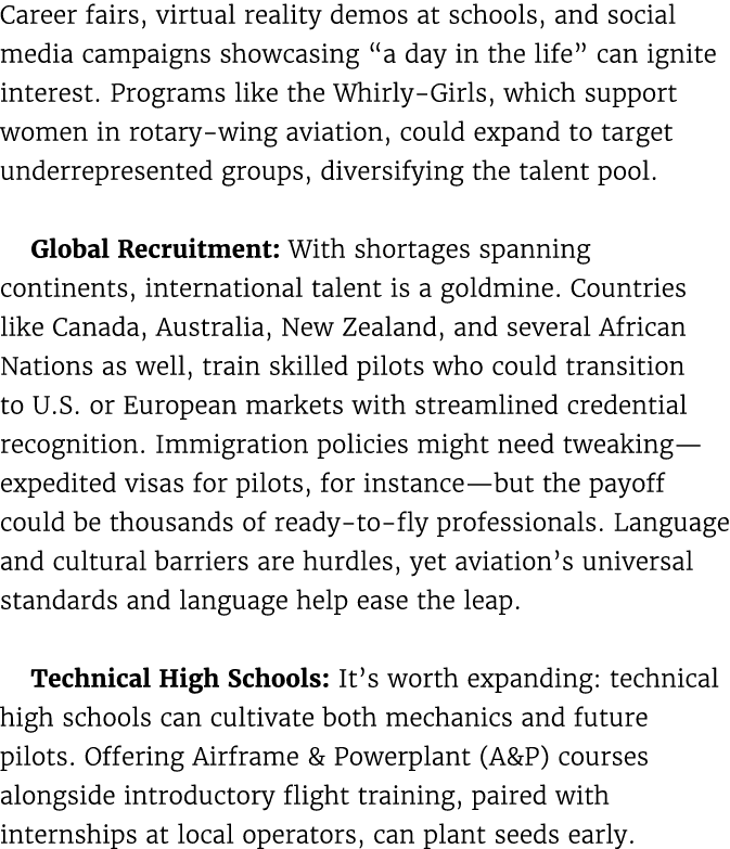 Career fairs, virtual reality demos at schools, and social media campaigns showcasing “a day in the life” can ignite ...