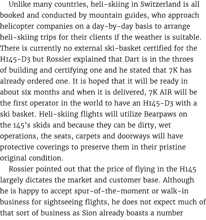 Unlike many countries, heli skiing in Switzerland is all booked and conducted by mountain guides, who approach helico...