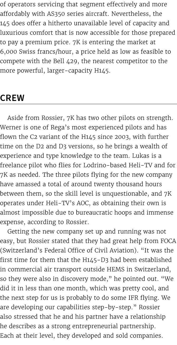 of operators servicing that segment effectively and more affordably with AS350 series aircraft. Nevertheless, the 145...