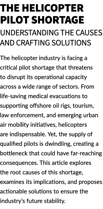 The Helicopter Pilot Shortage Understanding the Causes and Crafting Solutions The helicopter industry is facing a cri...
