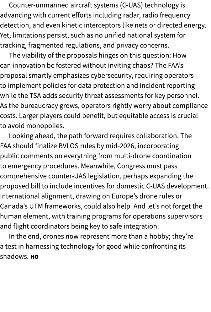 Counter unmanned aircraft systems (C UAS) technology is advancing with current efforts including radar, radio frequen...