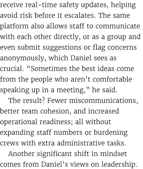 receive real time safety updates, helping avoid risk before it escalates. The same platform also allows staff to comm...