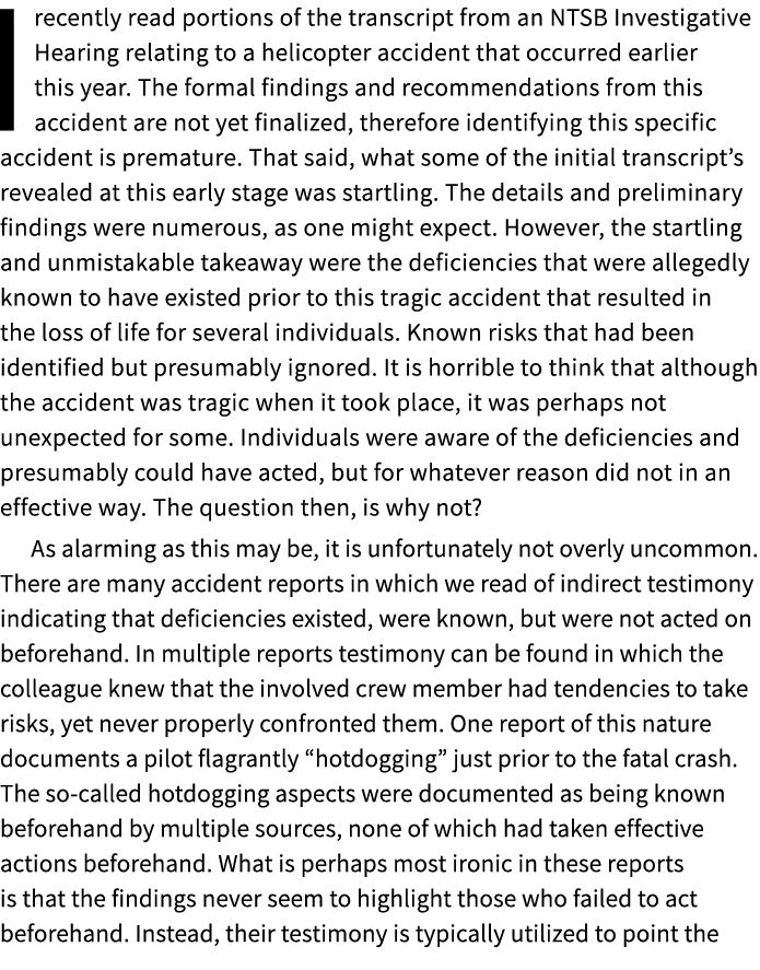 Irecently read portions of the transcript from an NTSB Investigative Hearing relating to a helicopter accident that o...