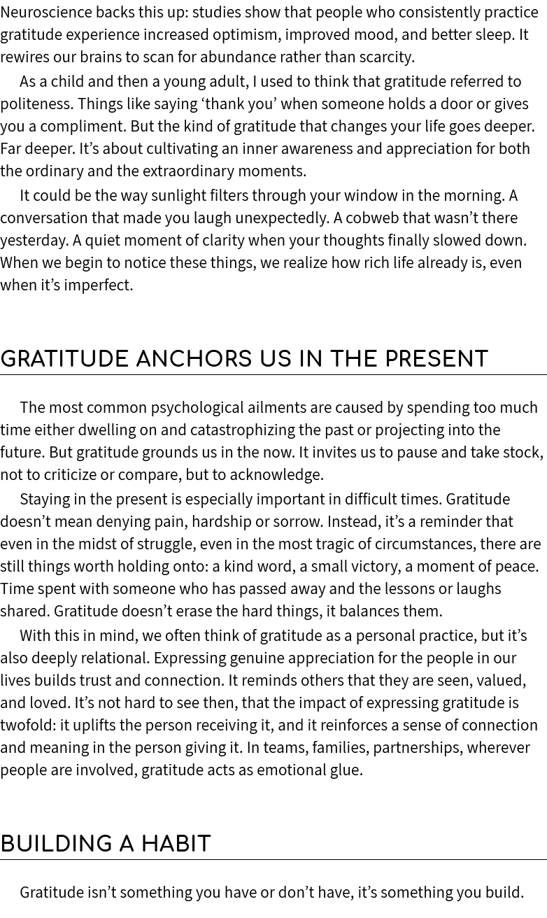 Neuroscience backs this up: studies show that people who consistently practice gratitude experience increased optimis...