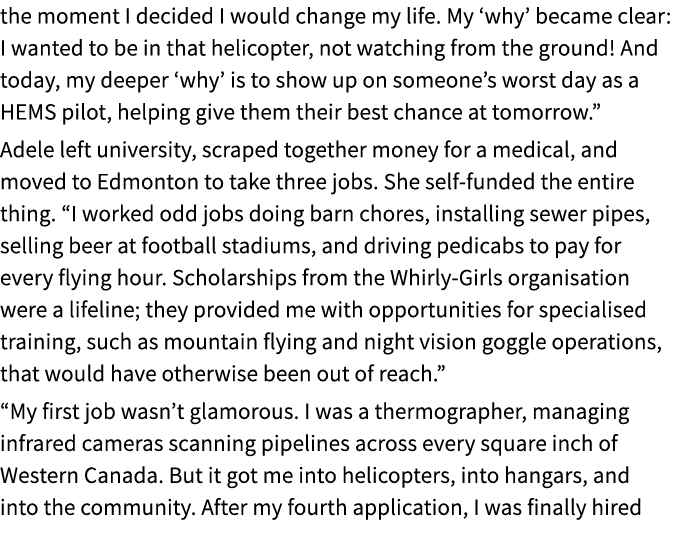 the moment I decided I would change my life. My ‘why’ became clear: I wanted to be in that helicopter, not watching f...