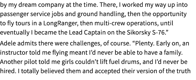 by my dream company at the time. There, I worked my way up into passenger service jobs and ground handling, then the ...