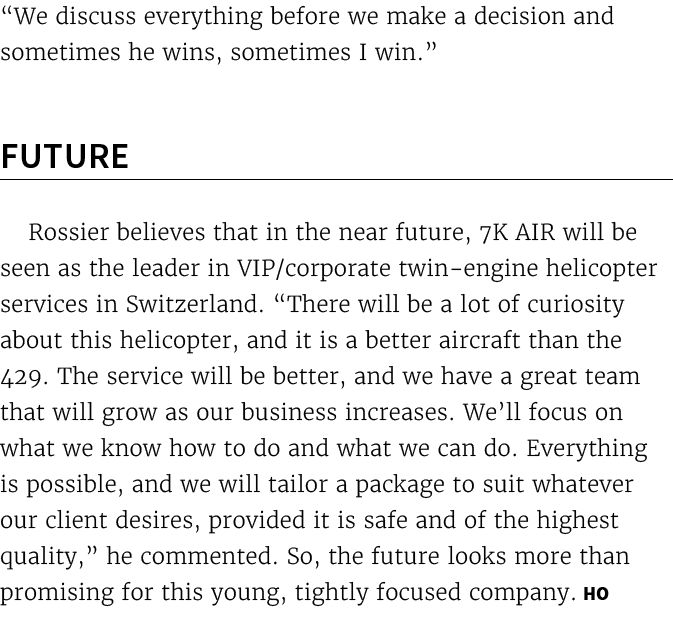 “We discuss everything before we make a decision and sometimes he wins, sometimes I win.” Future Rossier believes tha...