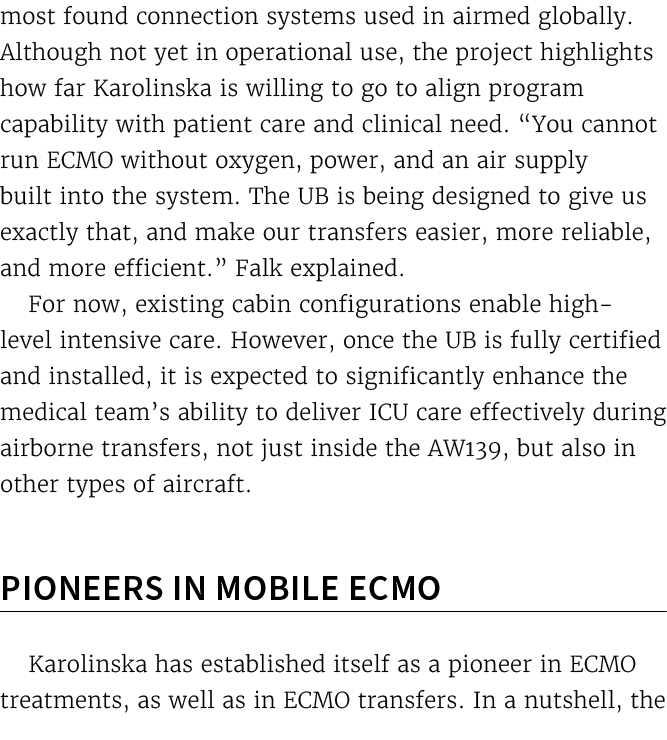 most found connection systems used in airmed globally. Although not yet in operational use, the project highlights ho...
