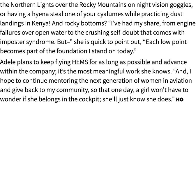 the Northern Lights over the Rocky Mountains on night vision goggles, or having a hyena steal one of your cyalumes wh...