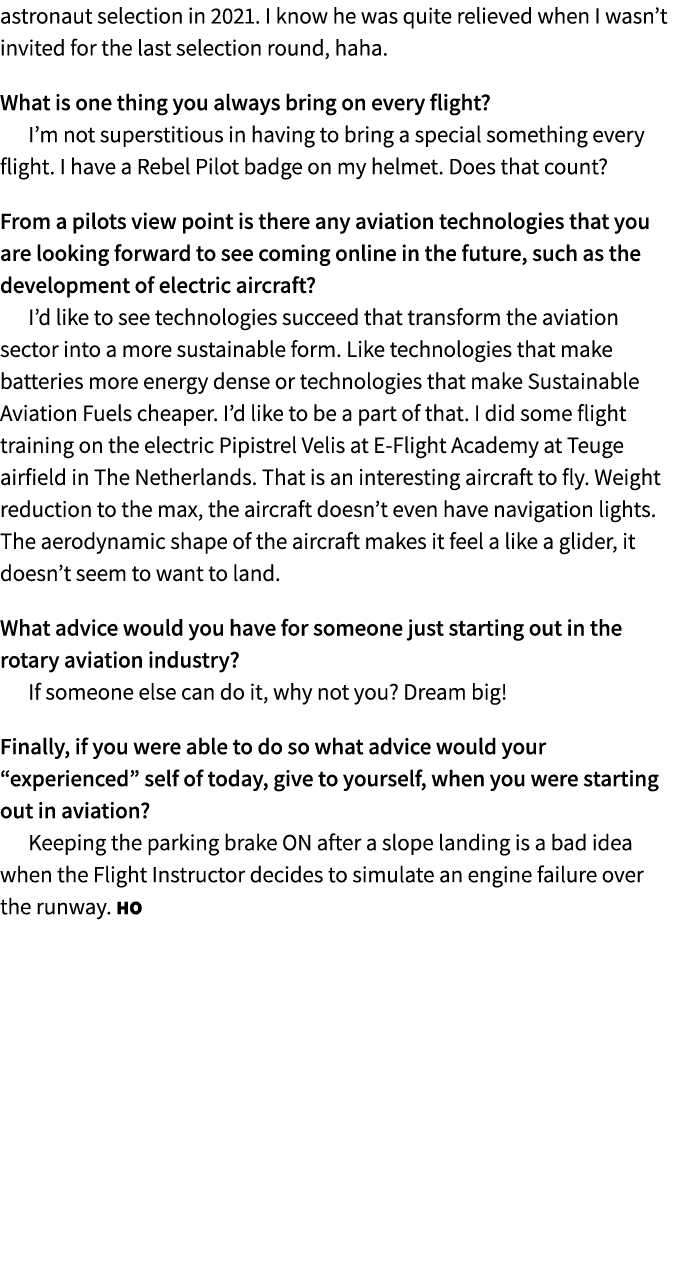 astronaut selection in 2021. I know he was quite relieved when I wasn’t invited for the last selection round, haha. W...