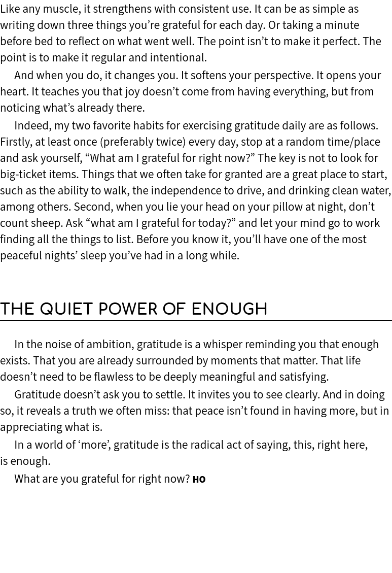 Like any muscle, it strengthens with consistent use. It can be as simple as writing down three things you’re grateful...