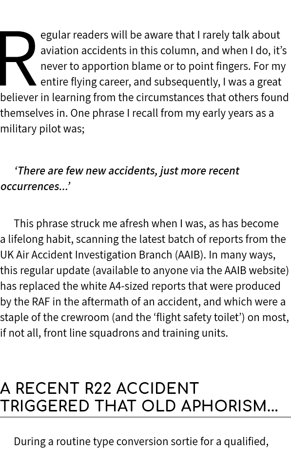 Regular readers will be aware that I rarely talk about aviation accidents in this column, and when I do, it’s never t...