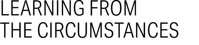 Learning from the circumstances