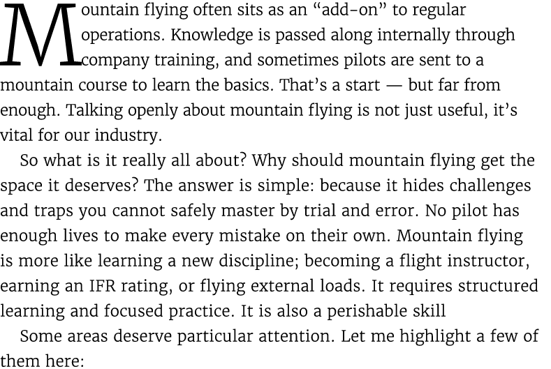Mountain flying often sits as an “add on” to regular operations. Knowledge is passed along internally through company...