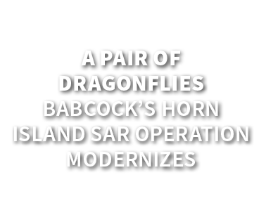 A Pair of Dragonflies Babcock’s Horn Island SAR operation modernizes