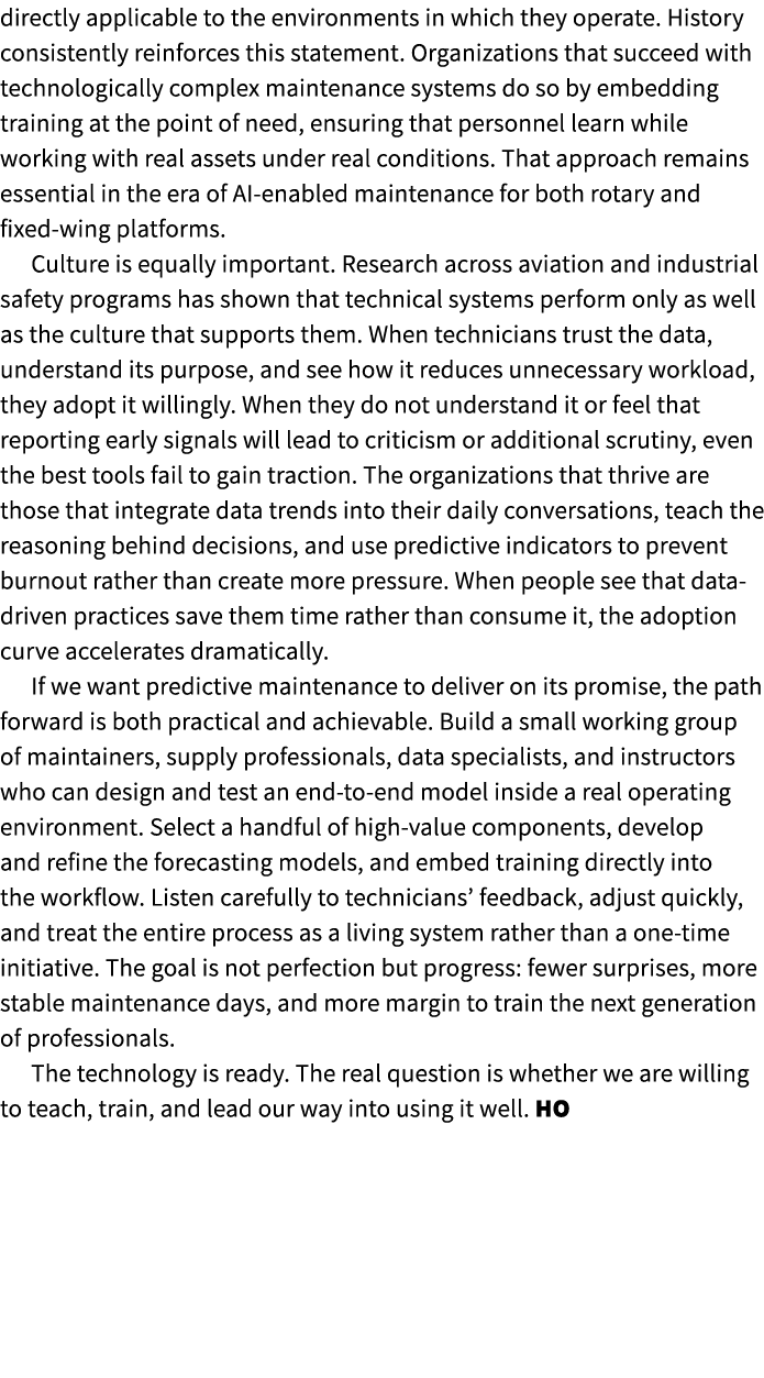 directly applicable to the environments in which they operate. History consistently reinforces this statement. Organi...